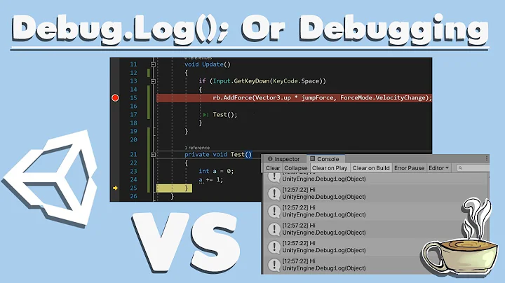 Get Started With Unity - Debug.Log(); Or Debugging