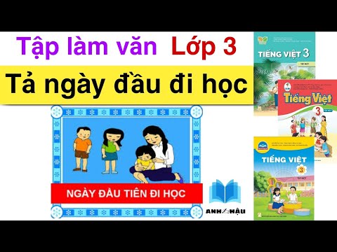 Những bài văn hay về ngày đầu tiên đi học | Kể về buổi đầu tiên đi học | Những bài văn hay