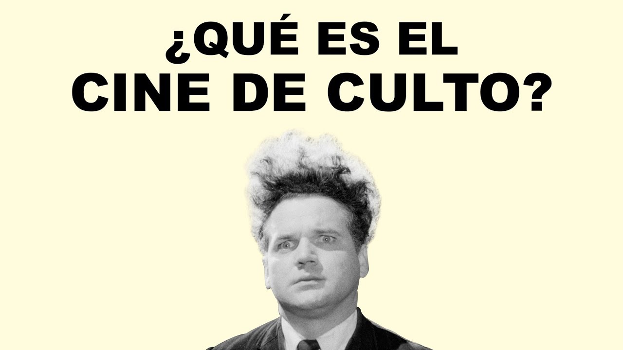 07 Qu Es El Cine De Culto YouTube