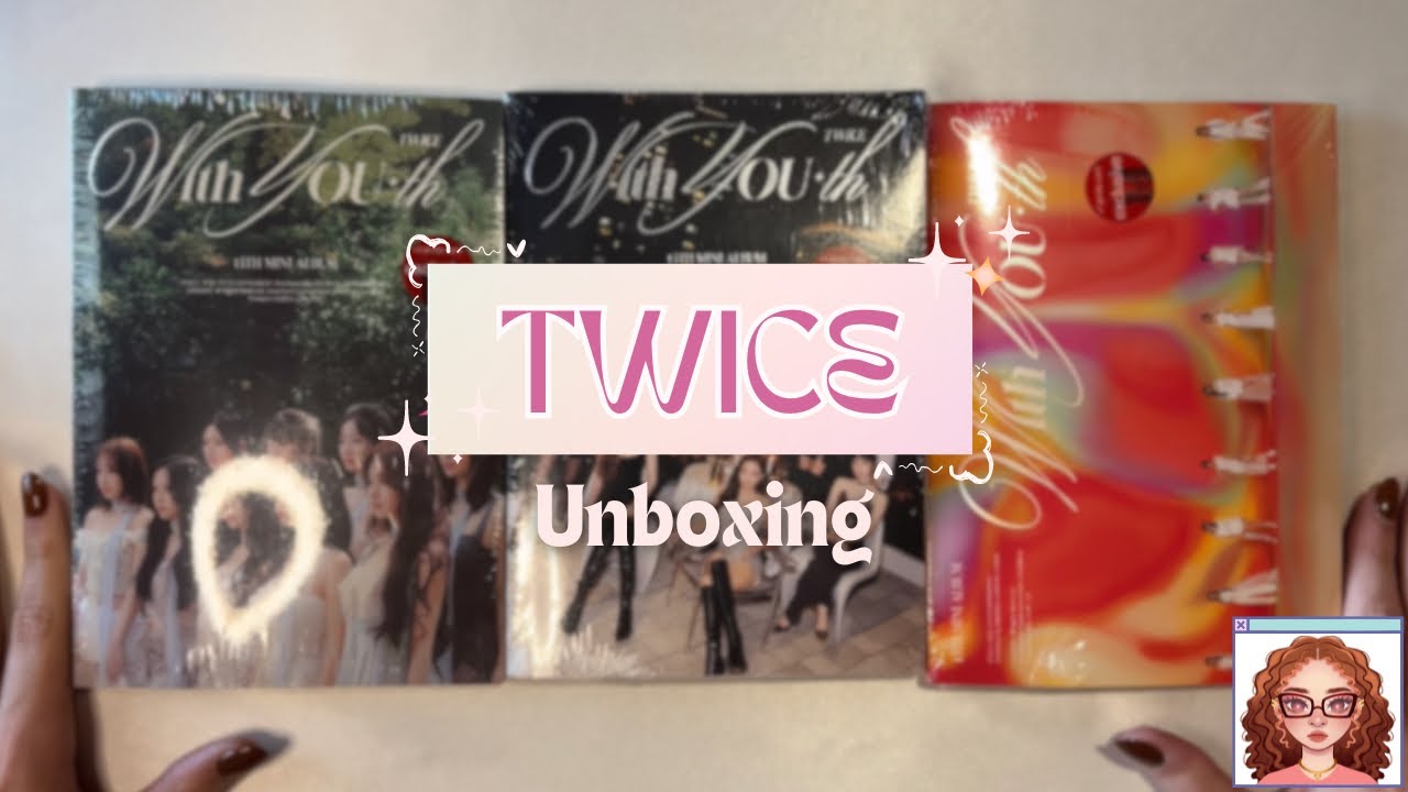 Twice Unboxing: “With YOU-th” All Versions! (Forever/ Glowing