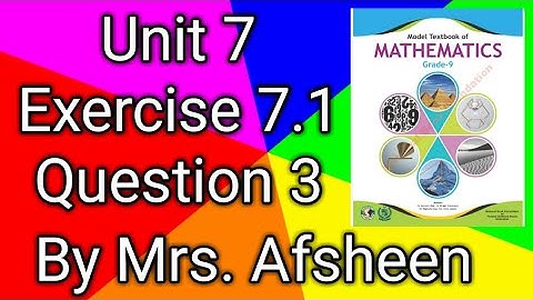 Maths grade 9 unit 7 Exercise 7.1 Question 3 new book Fbise|@afsheen-education