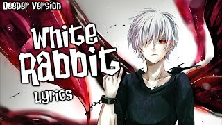 Video thumbnail of "Nightcore - White Rabbit (Deeper Version)"