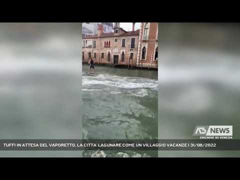 TUFFI IN ATTESA DEL VAPORETTO, LA CITTA' LAGUNARE COME UN VILLAGGIO VACANZE | 31/08/2022