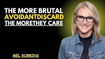 The More the Avoidant Cares, The Harder They Discard You | Mel Robbins Motivational