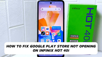 How To Fix Google Play Store Not Opening On Infinix Hot 40i / Hot 40 Pro
