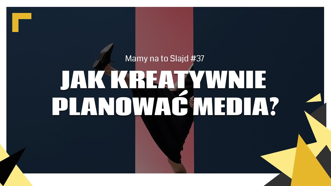 Jak kreatywnie planować media?