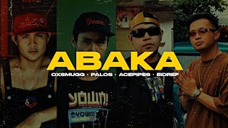 ABAKA - Oxsmugg Feat. Palos • Acepipes • Eidref