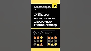 Agrupando dados em JavaScript com reduce e Object.groupBy