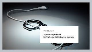Digitaler Ungehorsam: Von Cypherpunks bis Edward Snowden