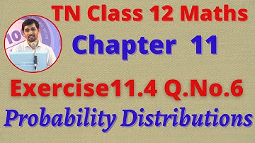 12th Maths Exercise 11.4 Q.No.6 Probability Distributions CHAPTER 11 –  TN New Syllabus