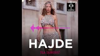 TEA TAIROVIC - HAJDE 2021 DJMomentum