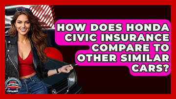 How Does Honda Civic Insurance Compare To Other Similar Cars? - Auto Coverage Explained