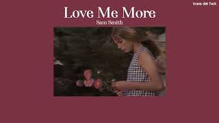 [THAISUB] Love Me More - Sam Smith