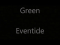 Green - By: Eventide (Lyrics)