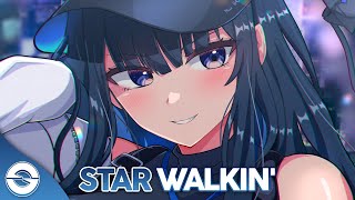 Nightcore - STAR WALKIN' (Lyrics)