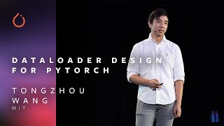 Dataloader Design for PyTorch  Tongzhou Wang, MIT