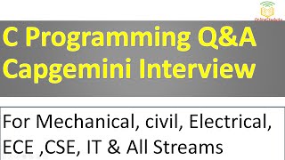 C programming Interview Q&A | Capgemini Interview | for All streams|