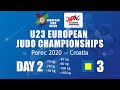 Day 2 - Tatami 3: Judo U23 European Championships Porec 2020