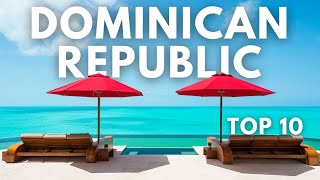 2024 Dominican Republic Travel: 10 Must Visit Places