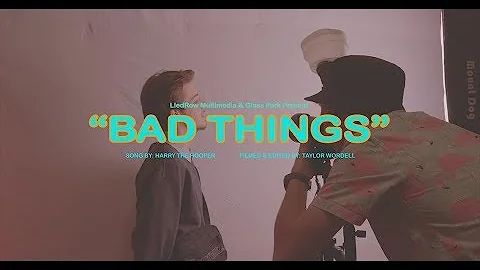 Harry The Hooper | "Bad Things" | GH5s Music Video