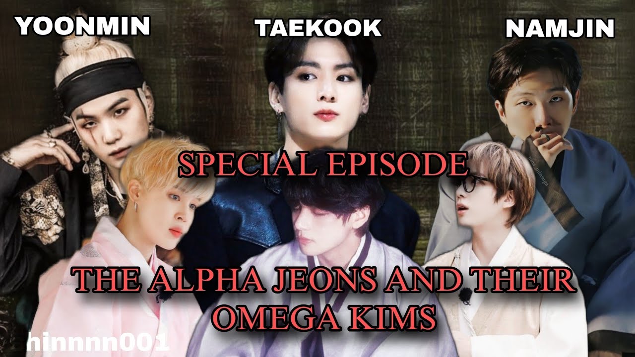 THE ALPHA JEONS AND THEIR OMEGA KIMS || SPECIAL EPISODE || TAEKOOK X