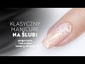 MANICURE KLASYCZNY NA ŚLUB! 💅 🤍