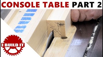 Making A Console / Accent Table - Part 2 - Free Woodworking Course