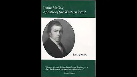 Isaac McCoy - Apostle of the Western Trail