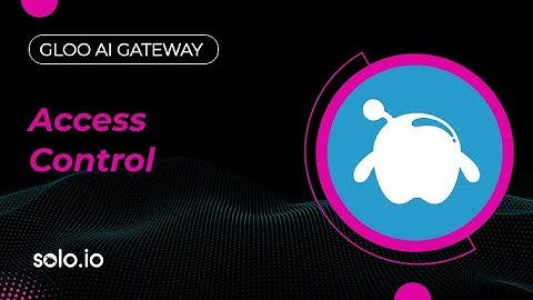 Gloo AI Gateway - Access Control