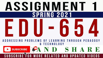 EDU654 Assignment 1 Spring 2021 Solution | Addressing Problems of Learning Pedagogy & Technology