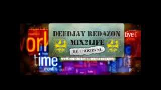 MIX2Life Episode 1 - DeeJay RedaZon 2011