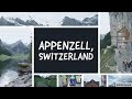 A Weekend in Appenzell, Switzerland