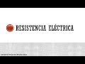 Resistencia eléctrica (resistividad)