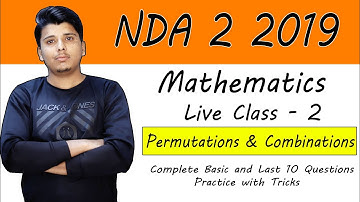 NDA 2 2019 MATH Permutation & Combination Live Class 2