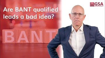 Are BANT Qualified Leads a Bad Idea
