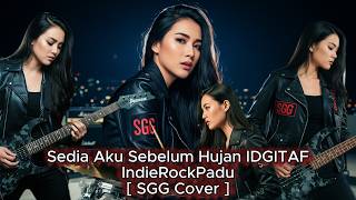 Sedia Aku Sebelum Hujan Idgitaf - SGG Cover IndieRockPadu🤘 Vol 92  2026