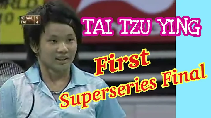 Guess Tai Tzu Ying in what age enter her first BWF Superseries final | 猜猜戴资颖几岁打入她第一次公开赛决赛？ - DayDayNews