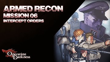Operation Darkness - Armed Recon Mission 06 [Intercept Orders: France #03]