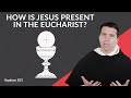 Is jesus really present in the eucharist how aquinas 101