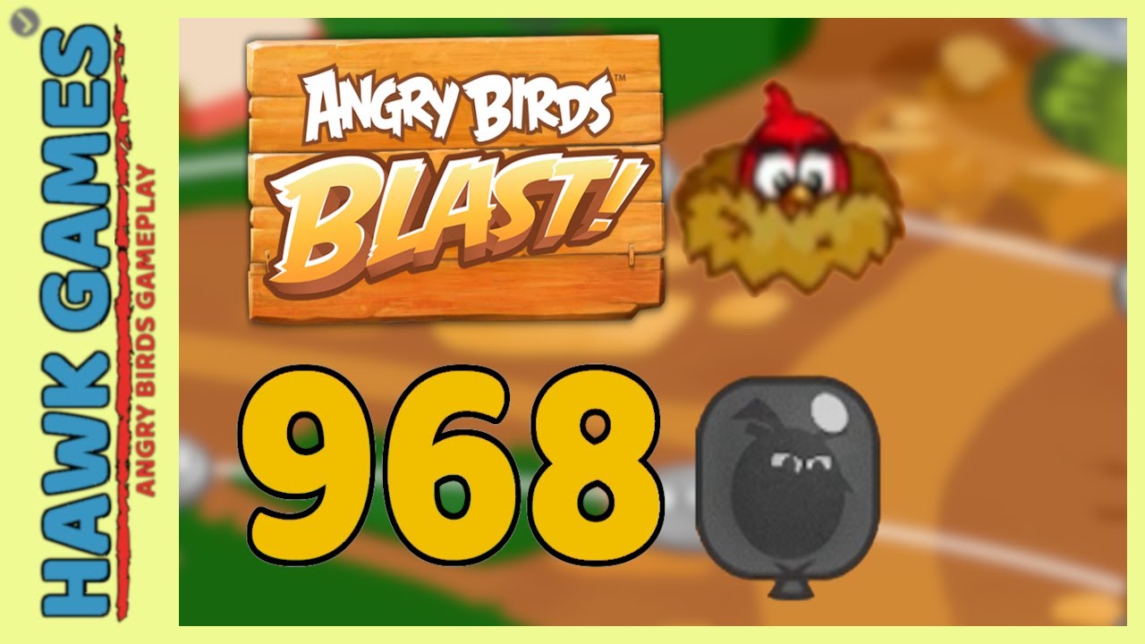 Angry Birds Blast Level 968 - 3 Stars Walkthrough, No Boosters