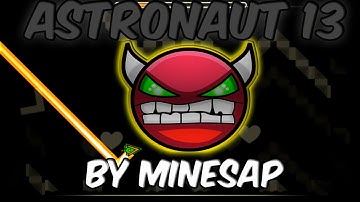 Geometry Dash [2.0] - Astronaut 13 (Very Easy Demon) - by Minesap