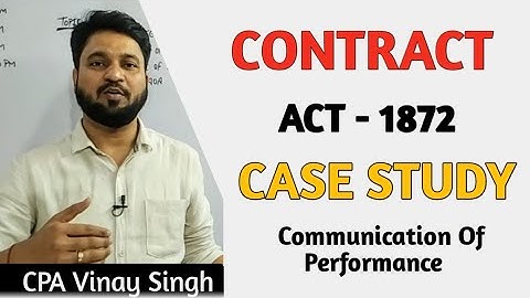 Contract Act Case Study l Communication Of Performance l CA Foundation Business Law