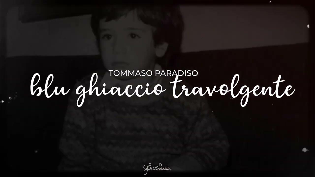 Tommaso Paradiso - Blu Ghiaccio Travolgente @Tommaso Paradiso #tommaso