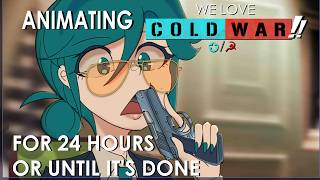 Animating "We Love Cold War!!" For 4 Hours. (Or Until It's Done)