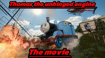 Thomas the unhinged engine the movie 