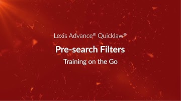 Pre-Search Filters – Lexis Advance Quicklaw
