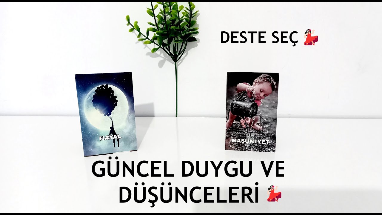 DESTE SEÇ 😏GÜNCEL DUYGU VE DÜŞÜNCELERİ NELER 😏
