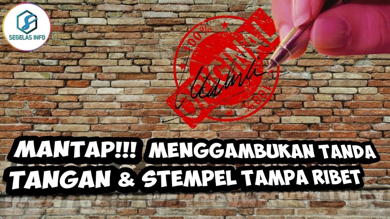 Cara Menggabungkan Tanda Tangan Dan Stempel Dengan Benar Youtube