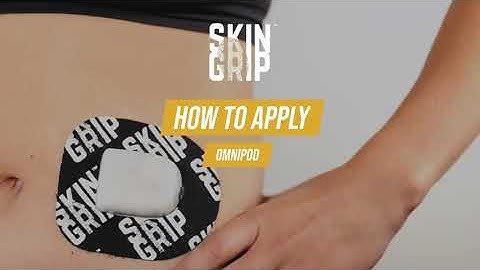 How to Apply the Omnipod Patch - Skin Grip