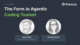 Agentic Coding for the Enterprise (LIVE Demo: Form.io Agentic Coding Toolset)